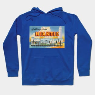 Greetings from Niantic, Connecticut - Vintage Large Letter Postcard Hoodie